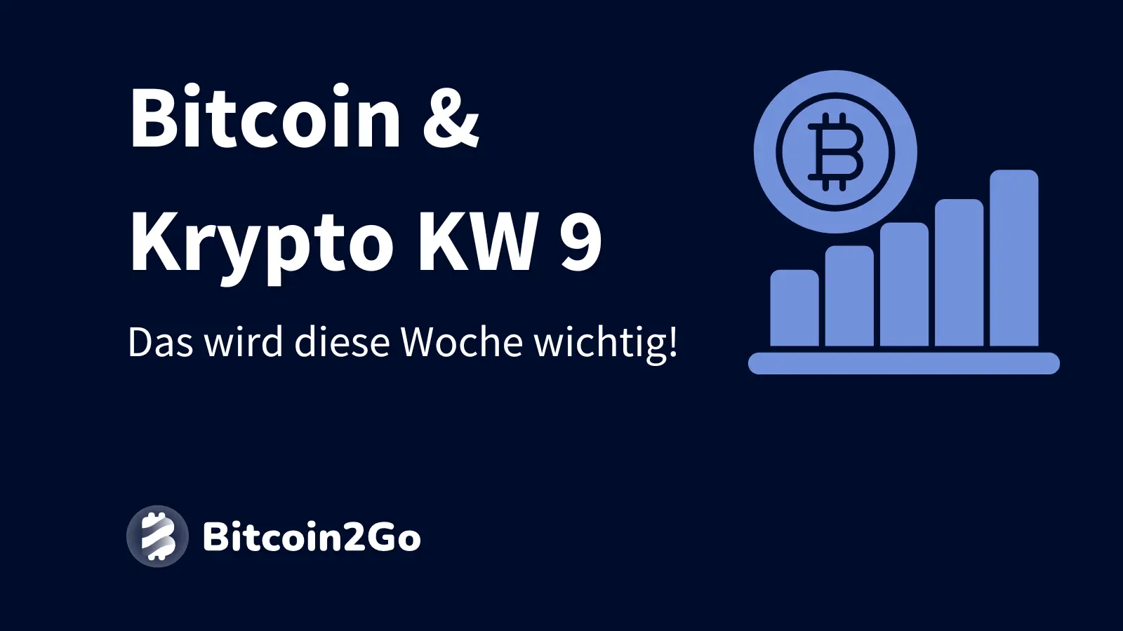 Bitcoin & Krypto KW 9: Das wird diese Woche wichtig!