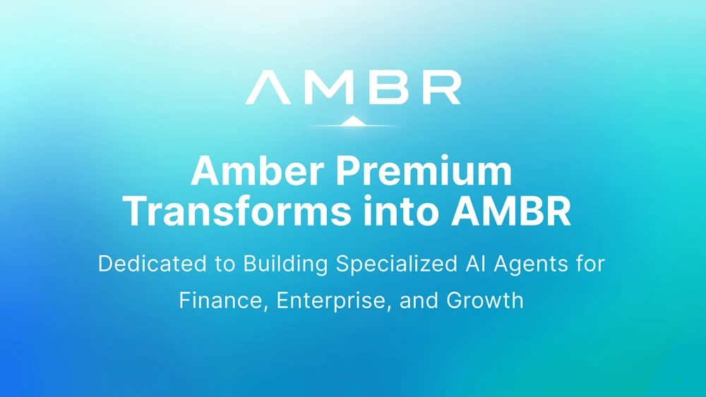 Amber Premium переименована в AMBR и сосредоточится на ИИ-агентах для финансов и бизнеса